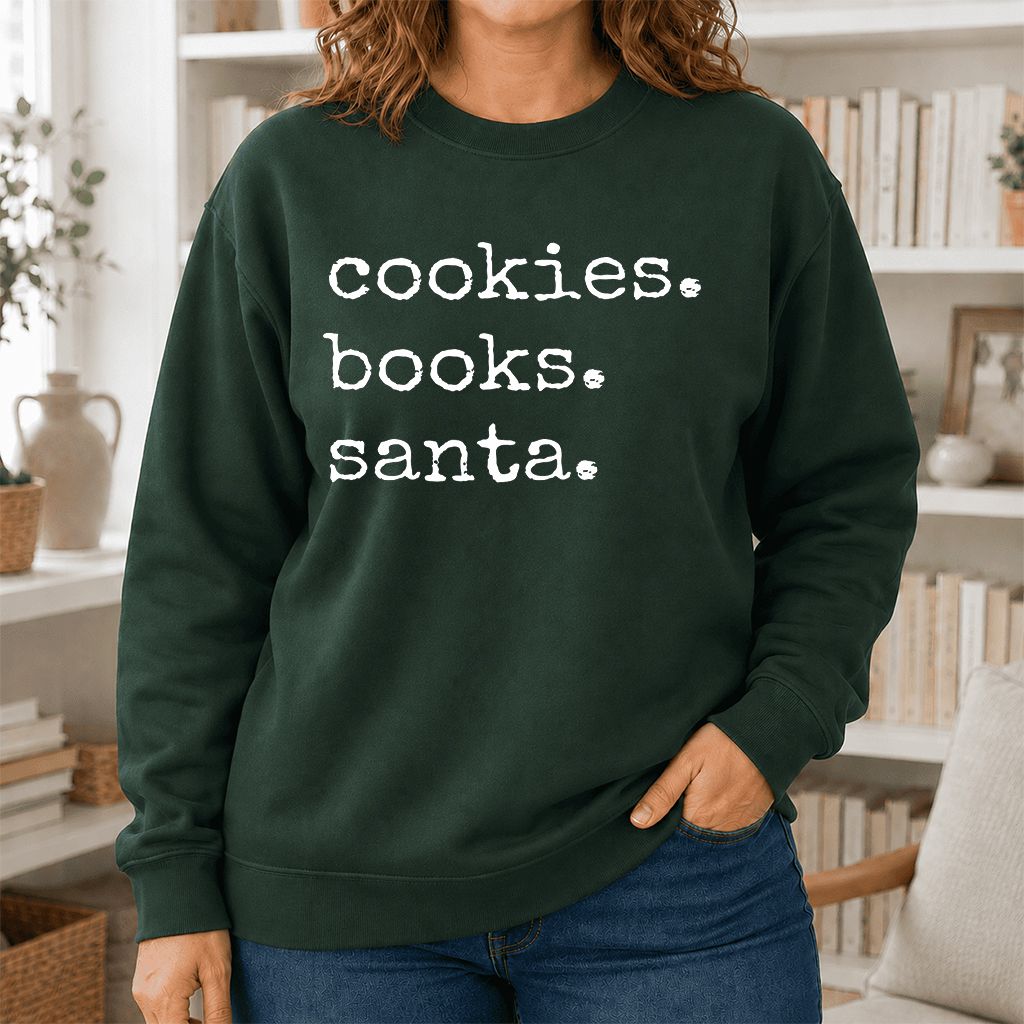 Cookies. Books. Santa. Printed Sweatshirt | Christmas Book Lover Gift Forest Green