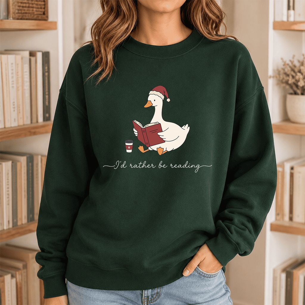 I'd Rather Be Reading Printed Sweatshirt | Cozy Christmas Book Lover Gift Forest Green