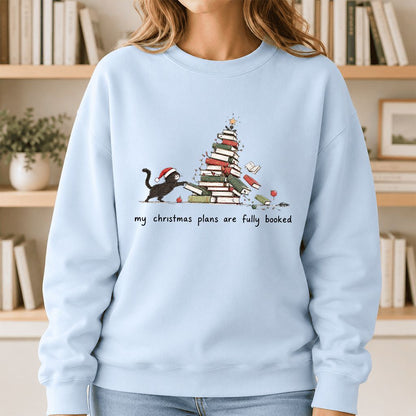 My Christmas Plans Are Fully Booked Printed Sweatshirt | Christmas Reader Gift Light Blue