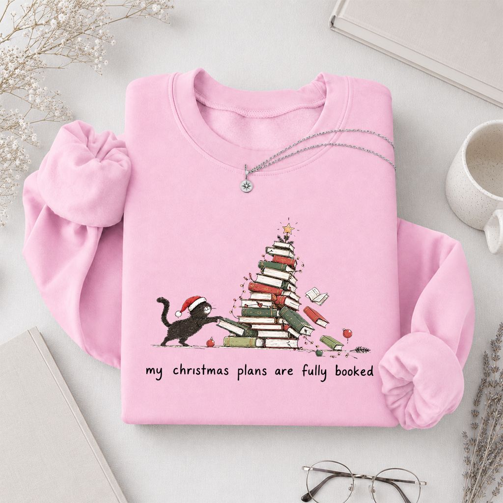 My Christmas Plans Are Fully Booked Printed Sweatshirt | Christmas Reader Gift Light Pink