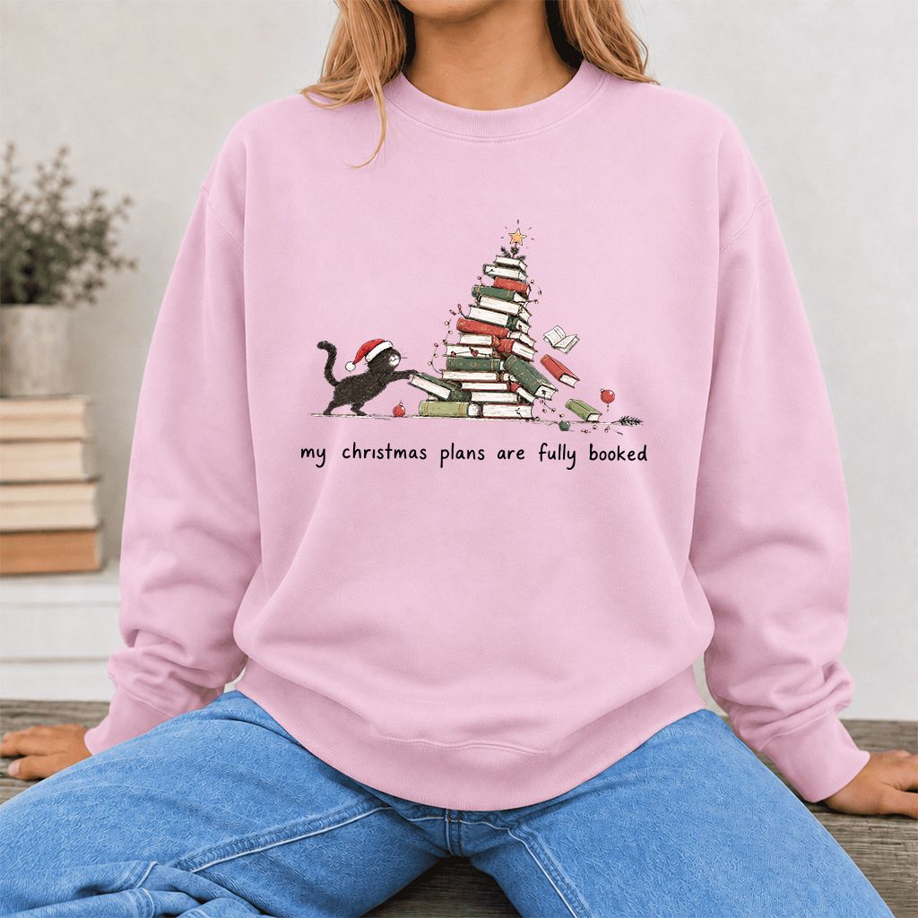 My Christmas Plans Are Fully Booked Printed Sweatshirt | Christmas Reader Gift Light Pink