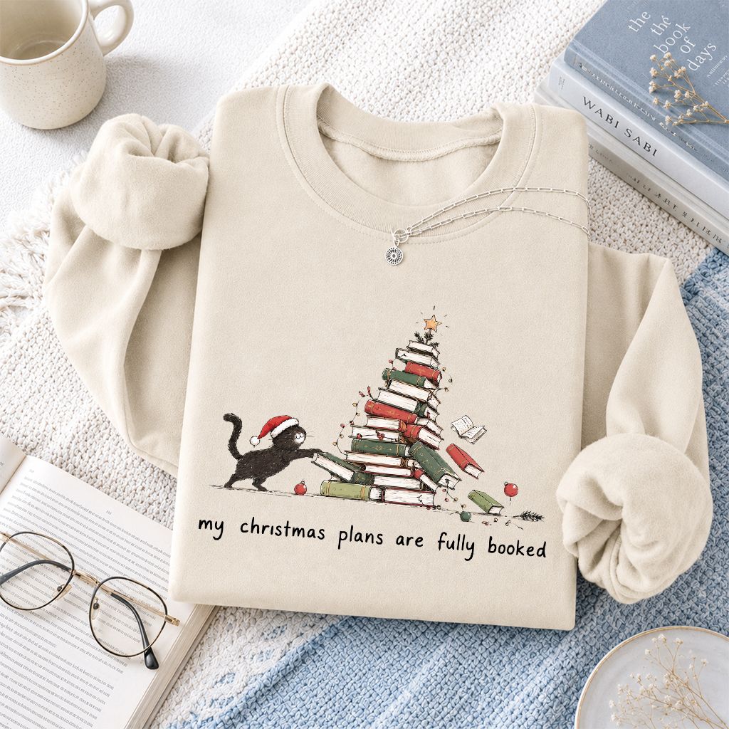 My Christmas Plans Are Fully Booked Printed Sweatshirt | Christmas Reader Gift Sand