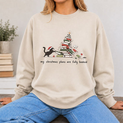 My Christmas Plans Are Fully Booked Printed Sweatshirt | Christmas Reader Gift Sand