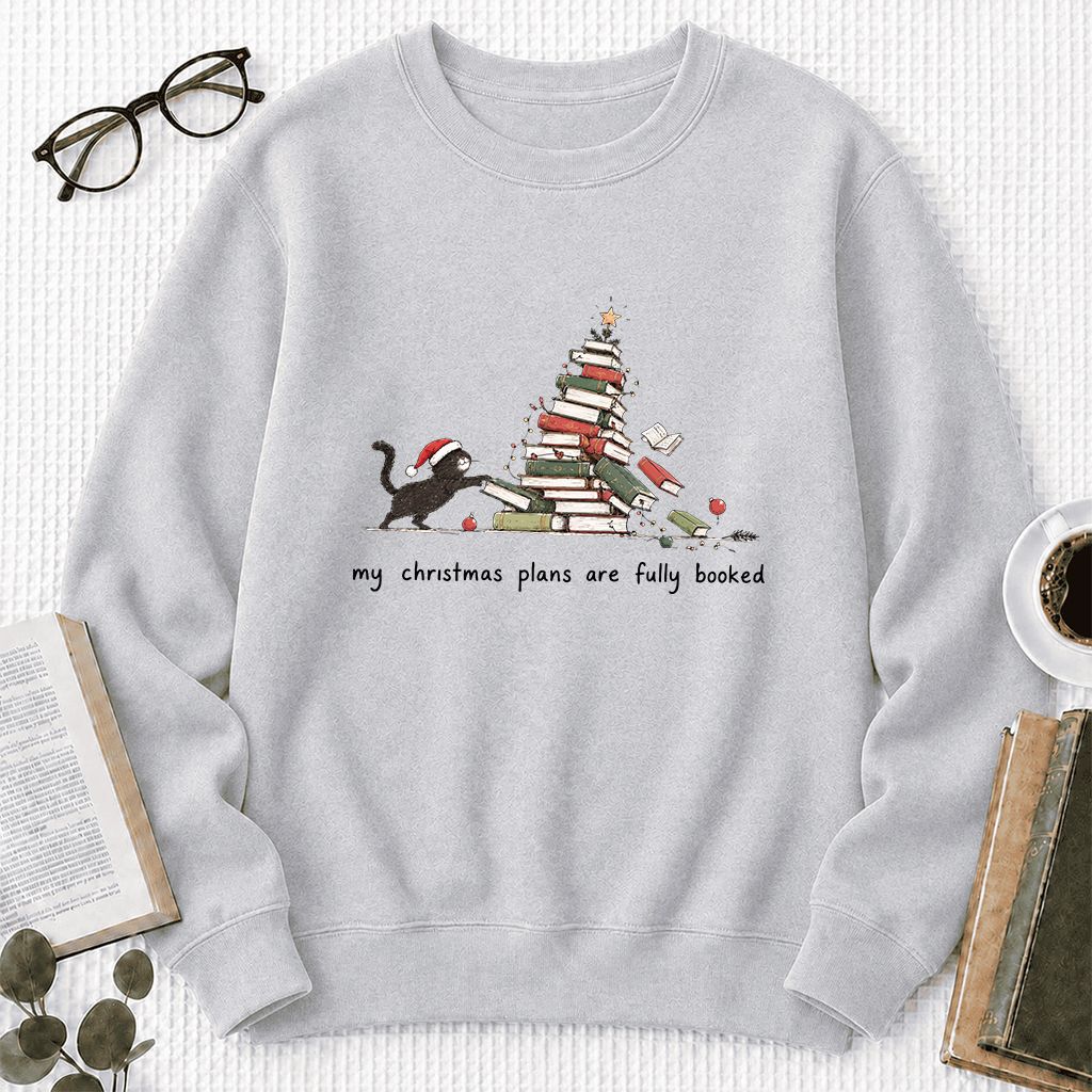 My Christmas Plans Are Fully Booked Printed Sweatshirt | Christmas Reader Gift Sport Grey
