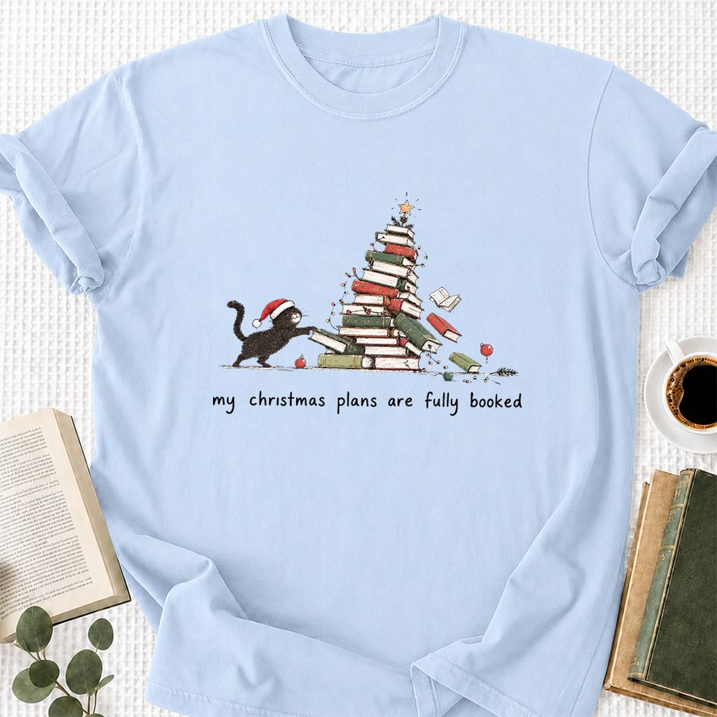 My Christmas Plans Are Fully Booked Printed T-Shirt | Christmas Reader Gift Light Blue