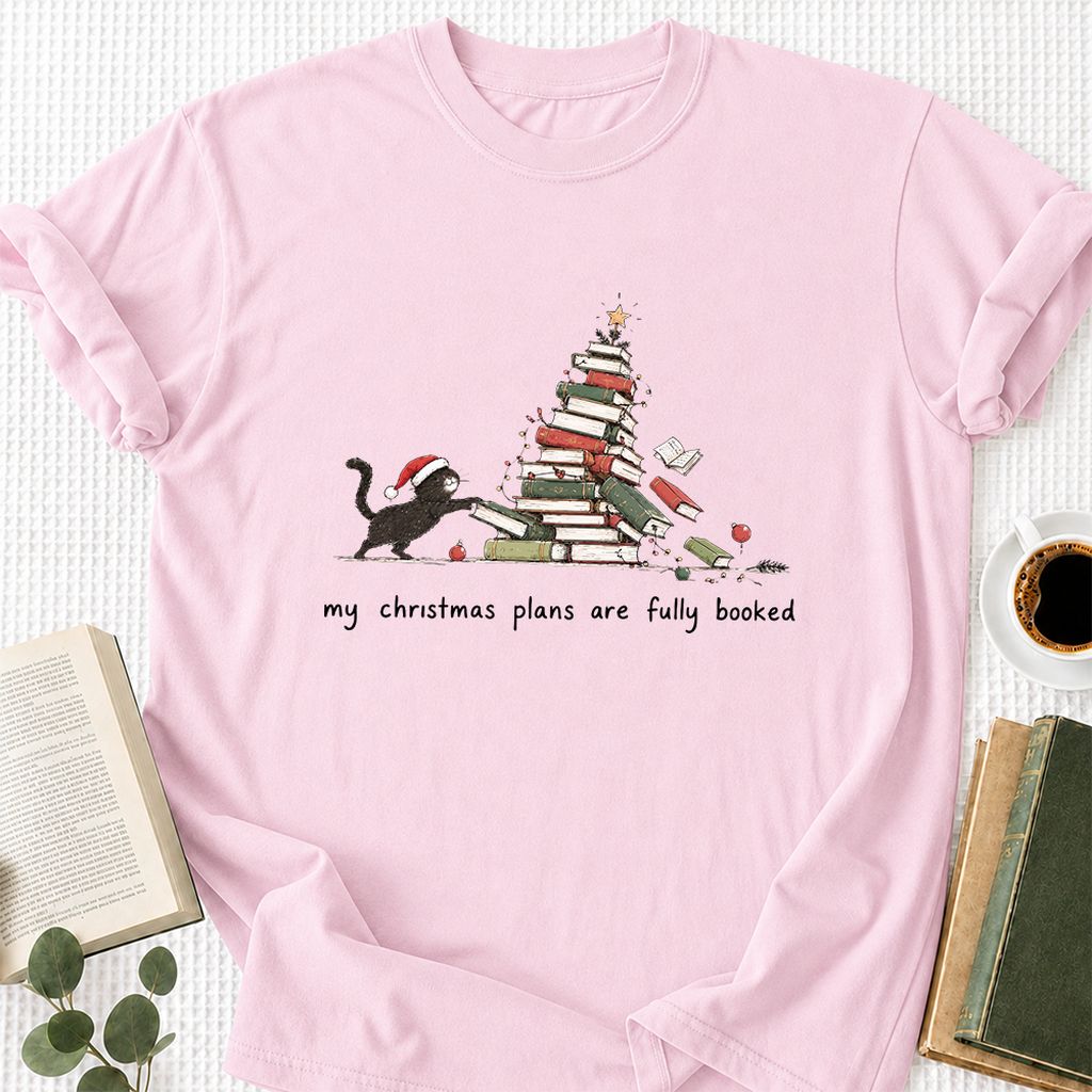 My Christmas Plans Are Fully Booked Printed T-Shirt | Christmas Reader Gift Light Pink