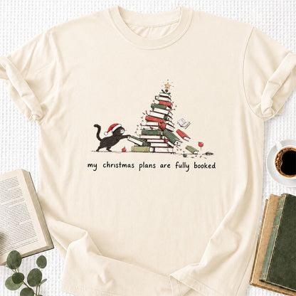 My Christmas Plans Are Fully Booked Printed T-Shirt | Christmas Reader Gift Natural