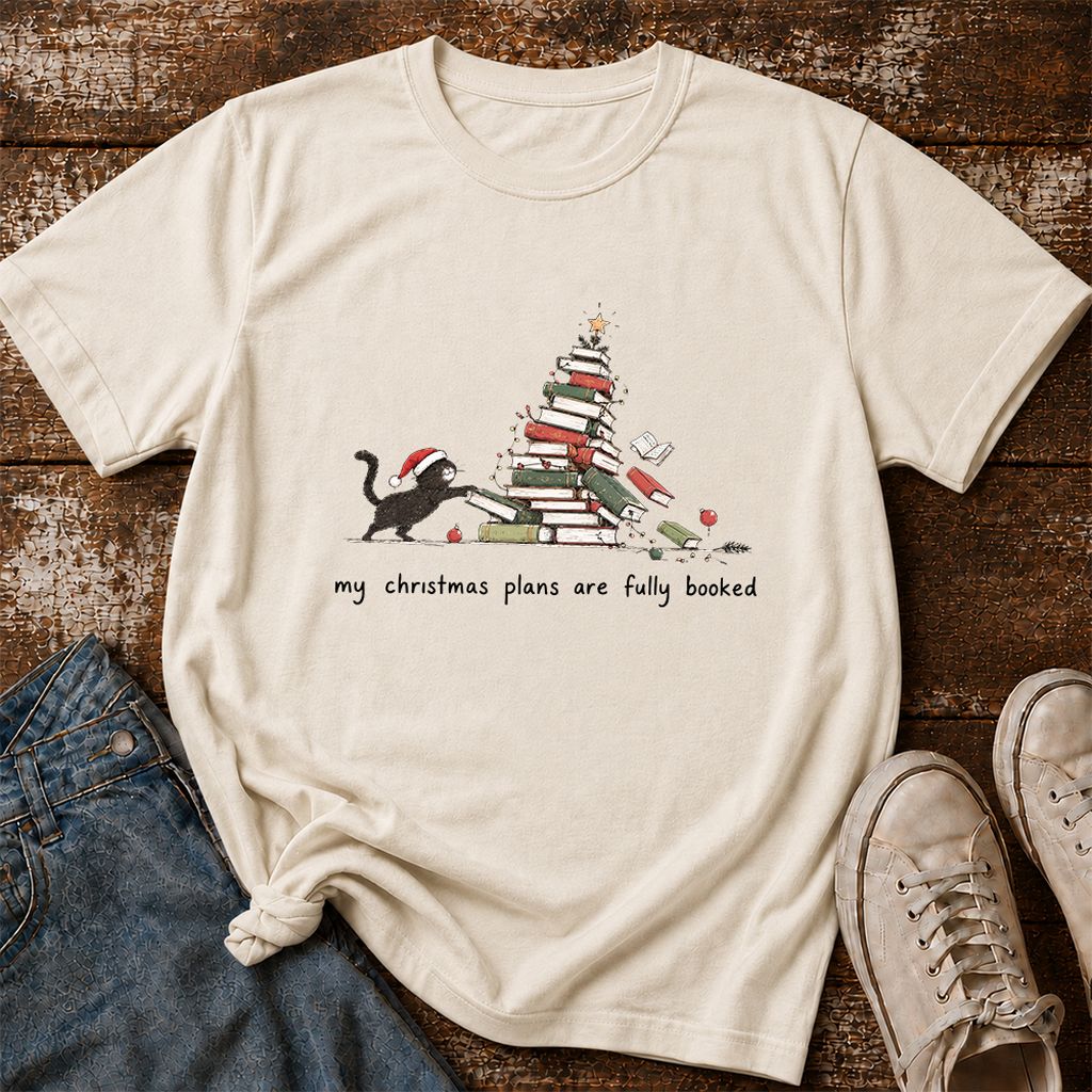 My Christmas Plans Are Fully Booked Printed T-Shirt | Christmas Reader Gift Natural