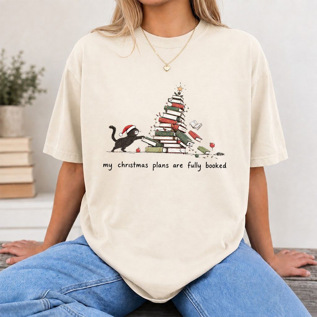 My Christmas Plans Are Fully Booked Printed T-Shirt | Christmas Reader Gift Natural