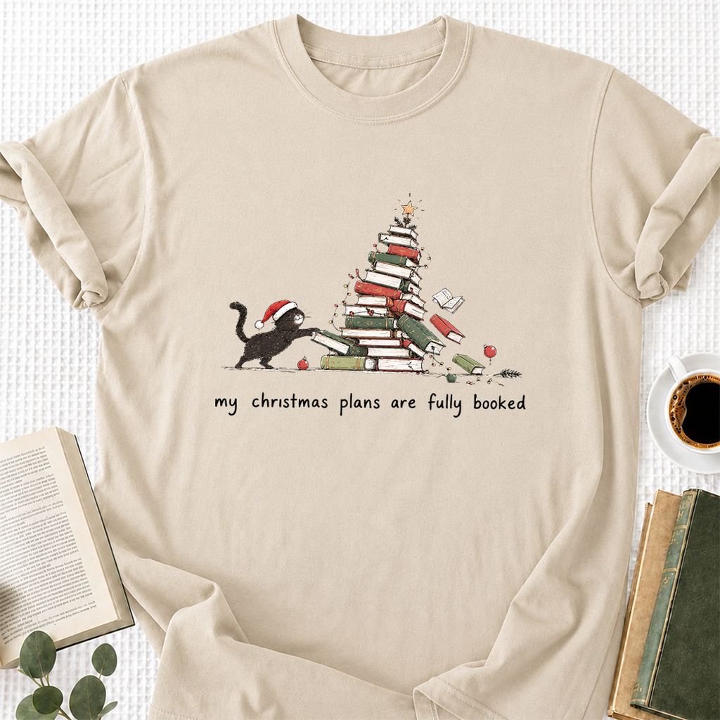 My Christmas Plans Are Fully Booked Printed T-Shirt | Christmas Reader Gift Sand