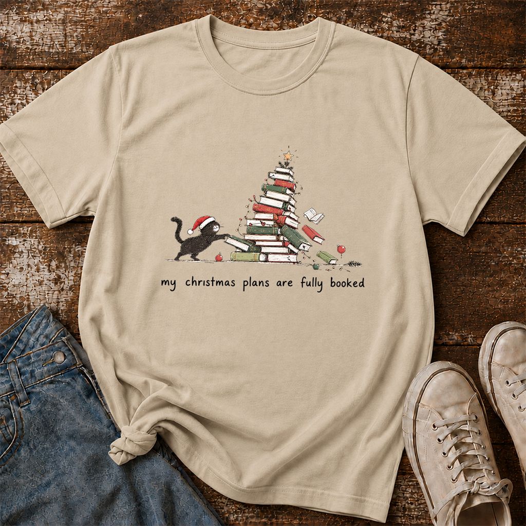 My Christmas Plans Are Fully Booked Printed T-Shirt | Christmas Reader Gift Sand