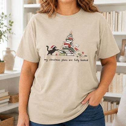 My Christmas Plans Are Fully Booked Printed T-Shirt | Christmas Reader Gift Sand