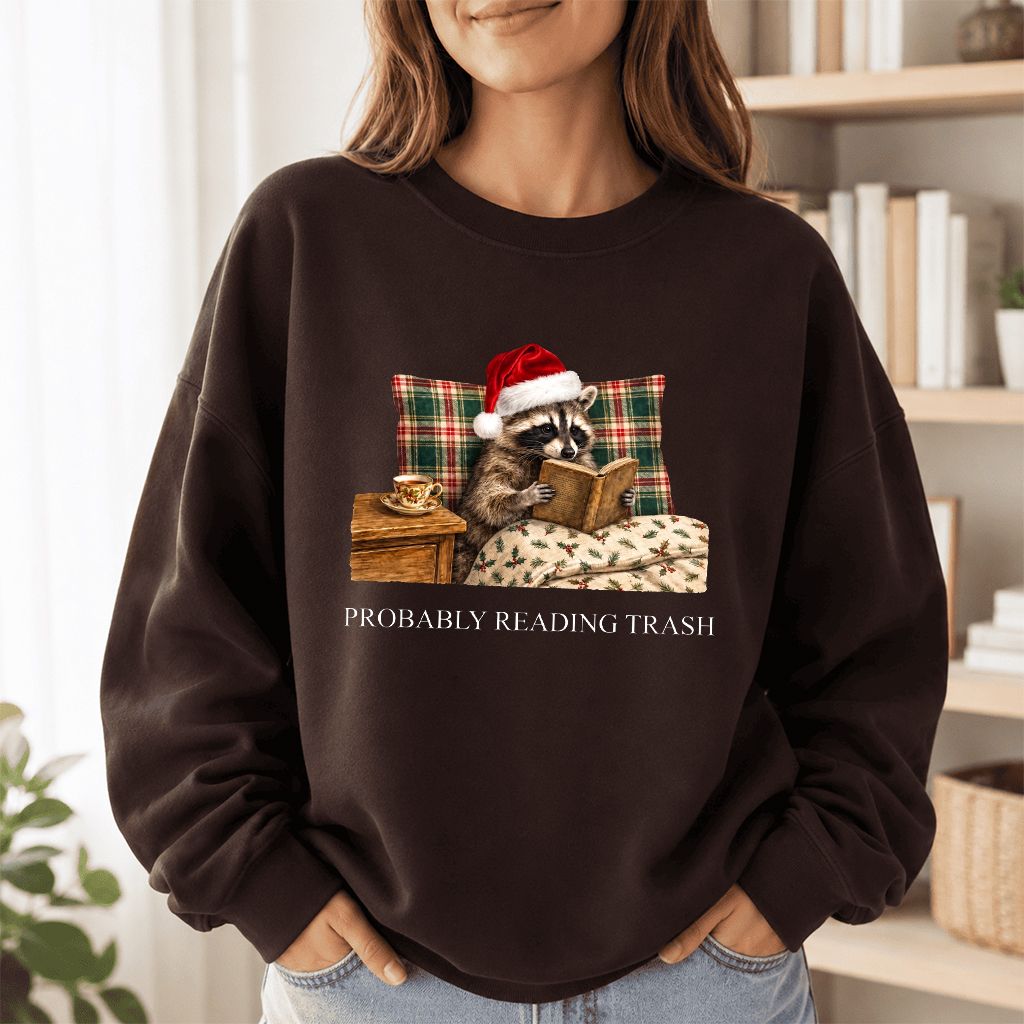 Probably Reading Trash Printed Sweatshirt | Cozy Christmas Book Lover Gift Dark Chocolate