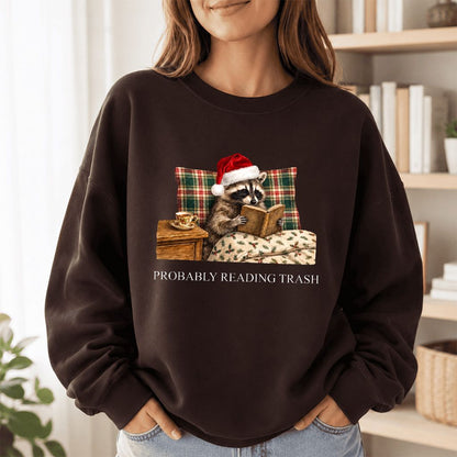 Probably Reading Trash Printed Sweatshirt | Cozy Christmas Book Lover Gift Dark Chocolate