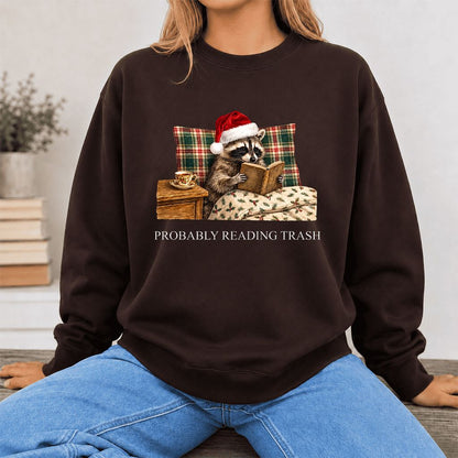 Probably Reading Trash Printed Sweatshirt | Cozy Christmas Book Lover Gift Dark Chocolate