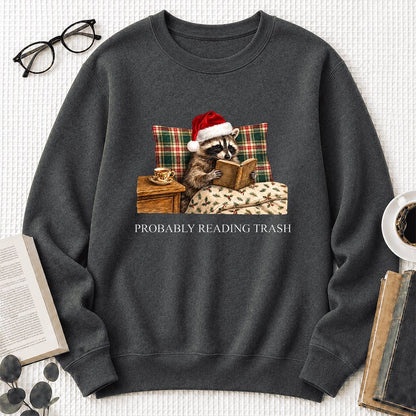 Probably Reading Trash Printed Sweatshirt | Cozy Christmas Book Lover Gift Dark Heather