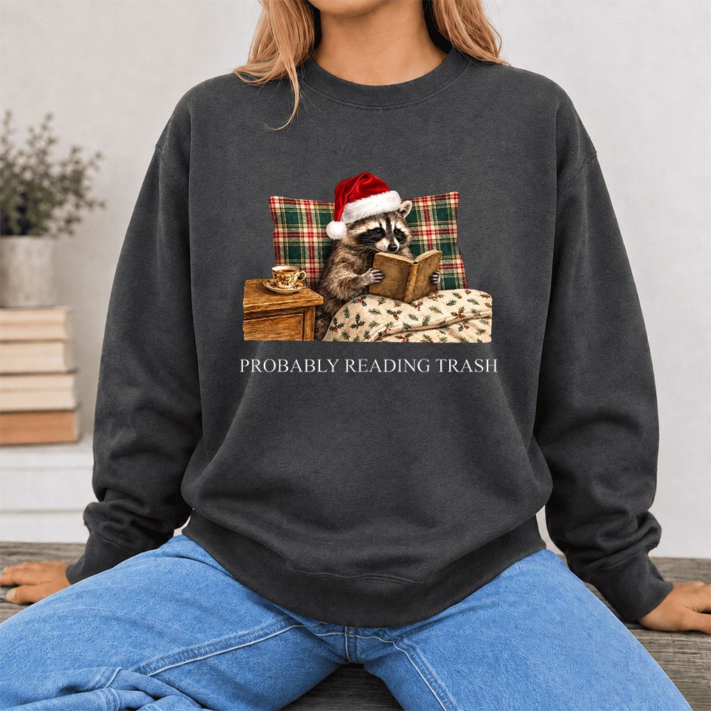 Probably Reading Trash Printed Sweatshirt | Cozy Christmas Book Lover Gift Dark Heather