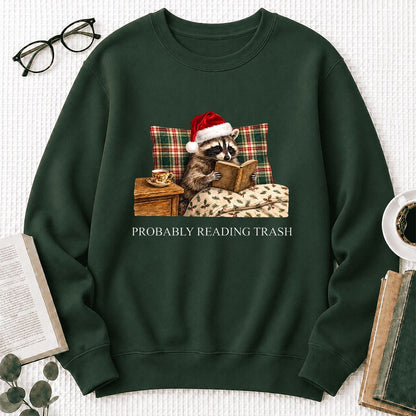 Probably Reading Trash Printed Sweatshirt | Cozy Christmas Book Lover Gift Forest Green