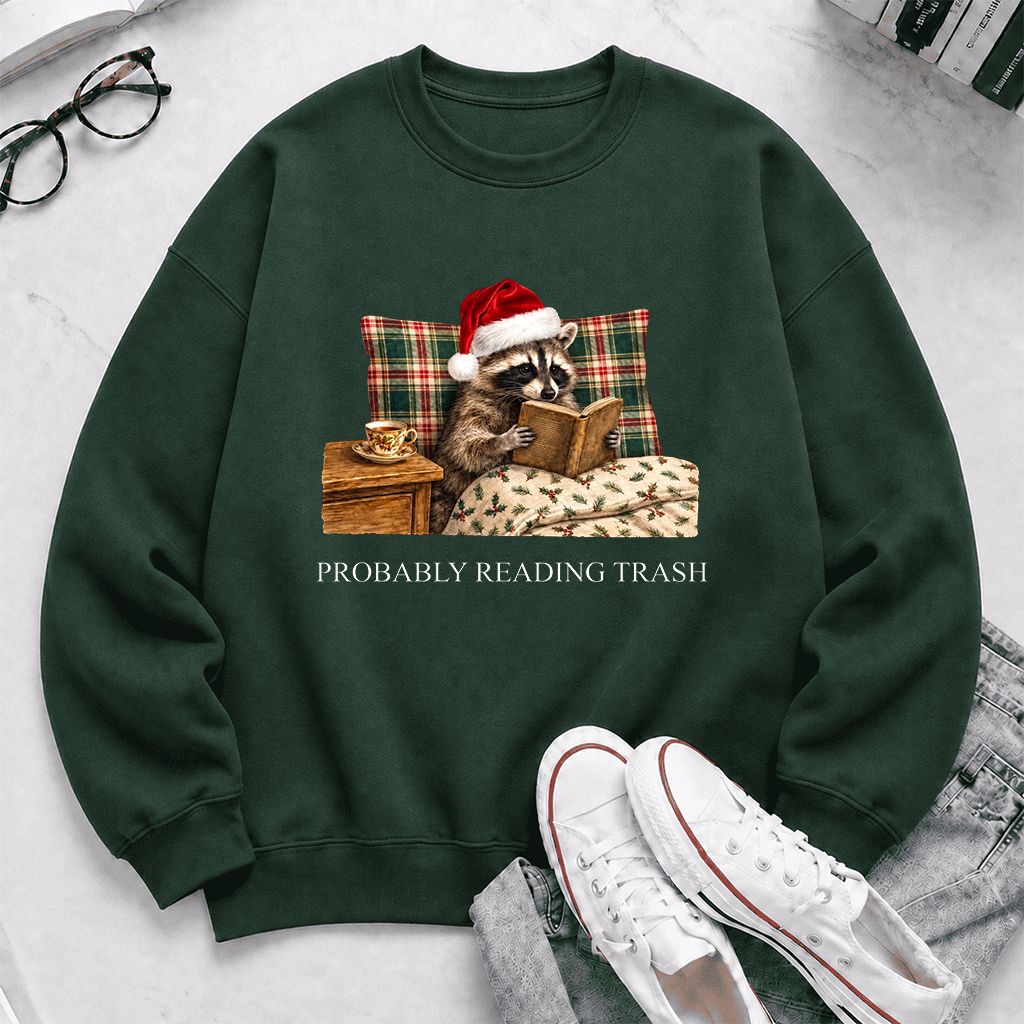 Probably Reading Trash Printed Sweatshirt | Cozy Christmas Book Lover Gift Forest Green