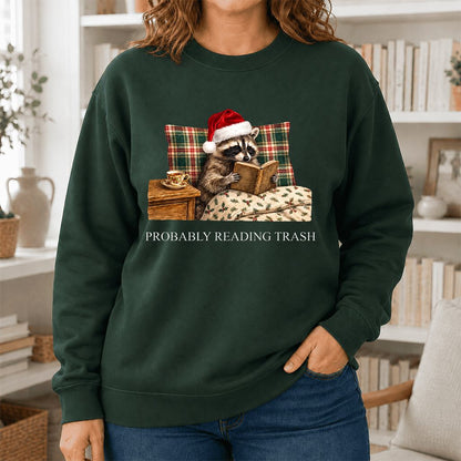 Probably Reading Trash Printed Sweatshirt | Cozy Christmas Book Lover Gift Forest Green