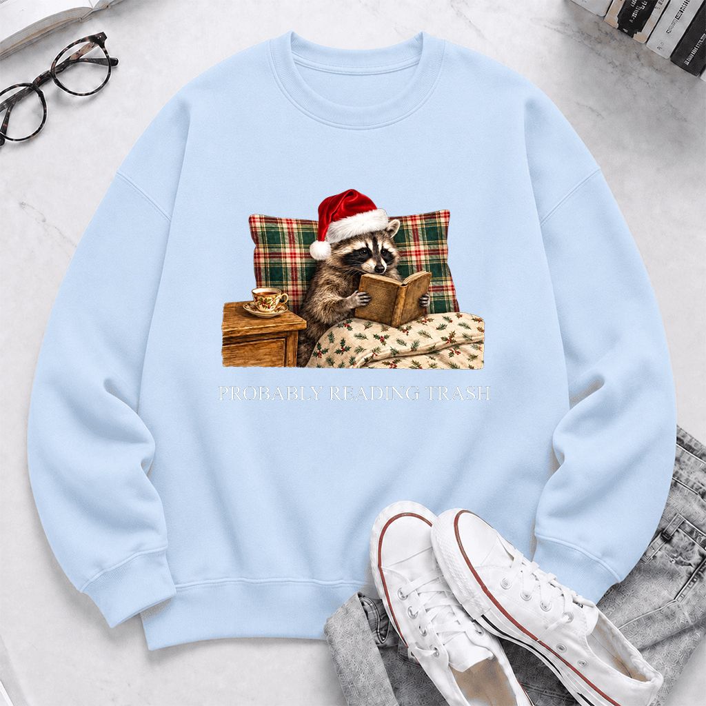 Probably Reading Trash Printed Sweatshirt | Cozy Christmas Book Lover Gift Light Blue