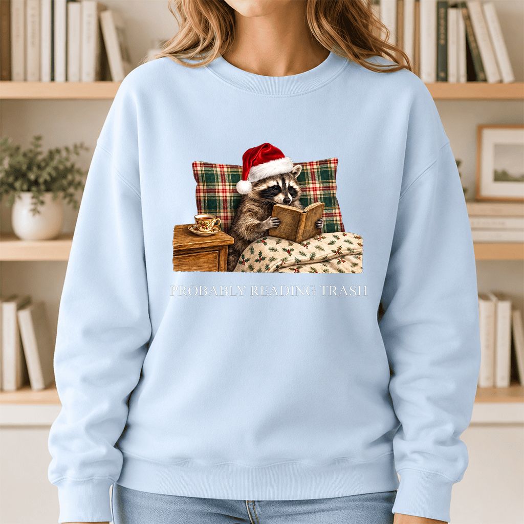 Probably Reading Trash Printed Sweatshirt | Cozy Christmas Book Lover Gift Light Blue