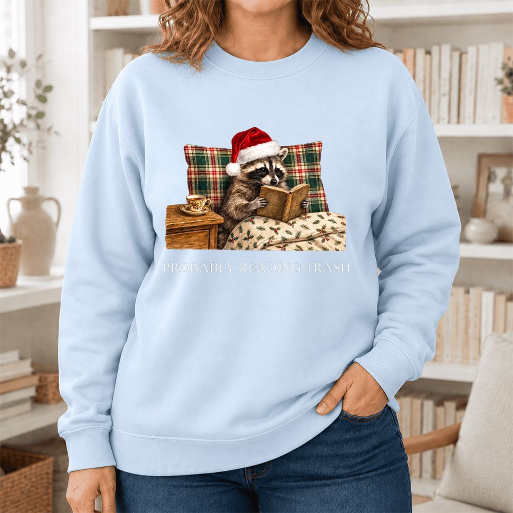 Probably Reading Trash Printed Sweatshirt | Cozy Christmas Book Lover Gift Light Blue