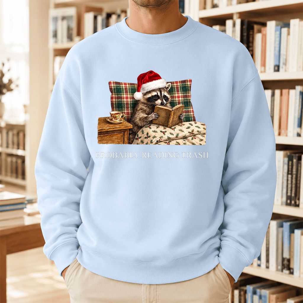 Probably Reading Trash Printed Sweatshirt | Cozy Christmas Book Lover Gift Light Blue