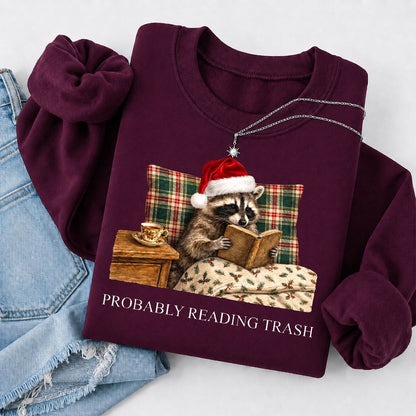 Probably Reading Trash Printed Sweatshirt | Cozy Christmas Book Lover Gift Maroon