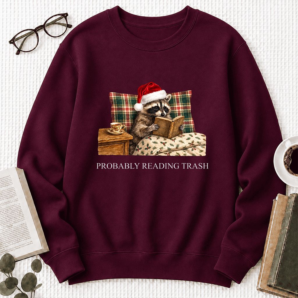 Probably Reading Trash Printed Sweatshirt | Cozy Christmas Book Lover Gift Maroon