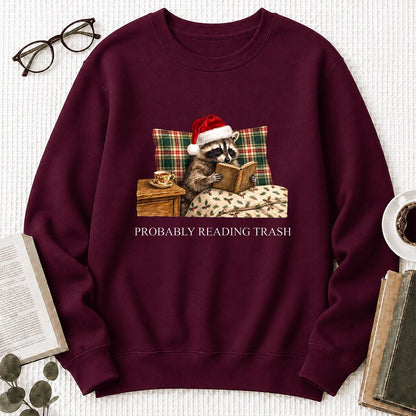 Probably Reading Trash Printed Sweatshirt | Cozy Christmas Book Lover Gift Maroon