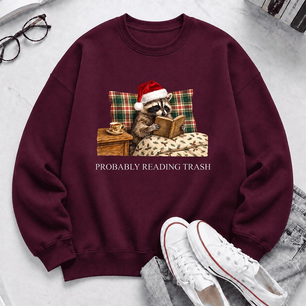 Probably Reading Trash Printed Sweatshirt | Cozy Christmas Book Lover Gift Maroon