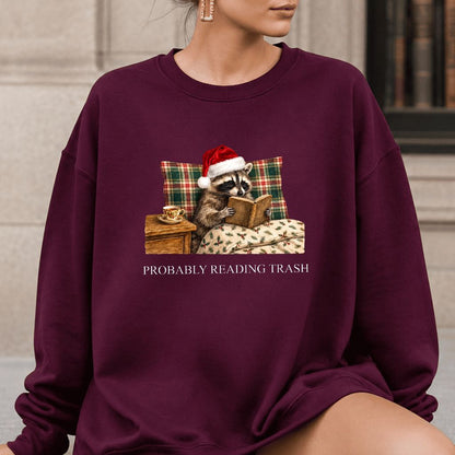 Probably Reading Trash Printed Sweatshirt | Cozy Christmas Book Lover Gift Maroon