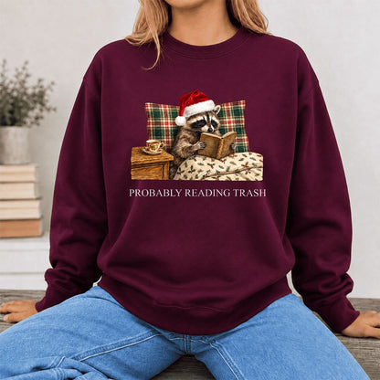 Probably Reading Trash Printed Sweatshirt | Cozy Christmas Book Lover Gift Maroon