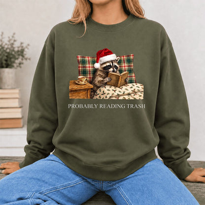 Probably Reading Trash Printed Sweatshirt | Cozy Christmas Book Lover Gift Military Green