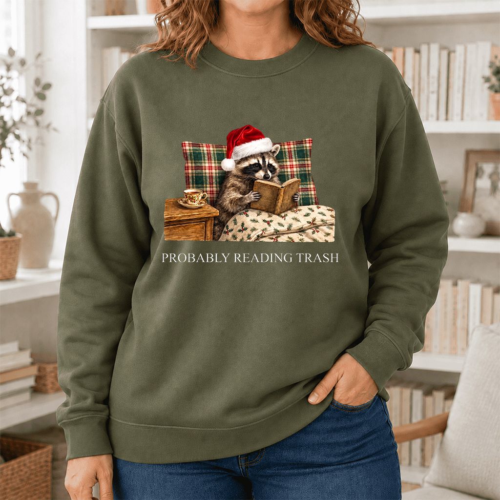 Probably Reading Trash Printed Sweatshirt | Cozy Christmas Book Lover Gift Military Green