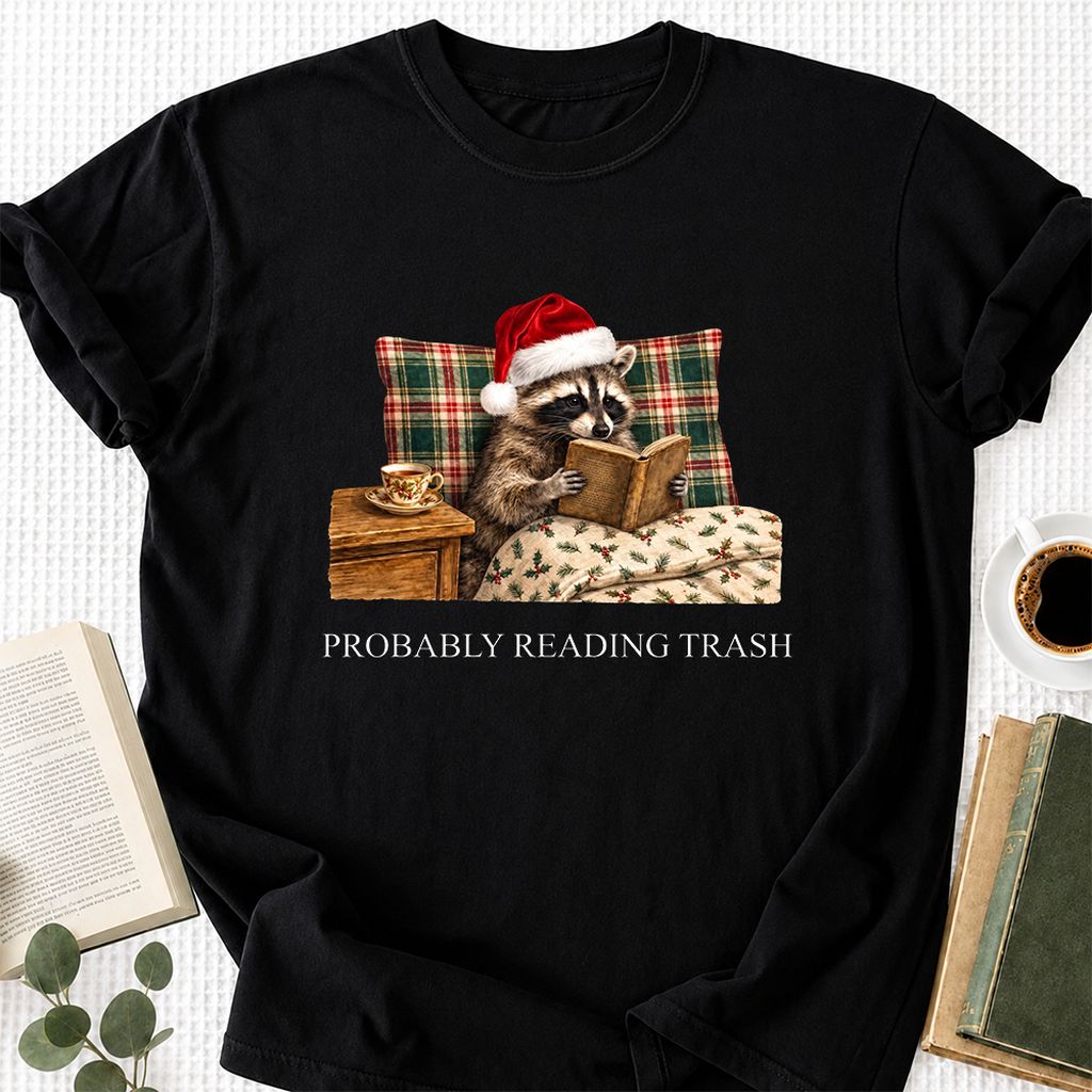 Probably Reading Trash Printed T-Shirt | Cozy Christmas Book Lover Gift Black