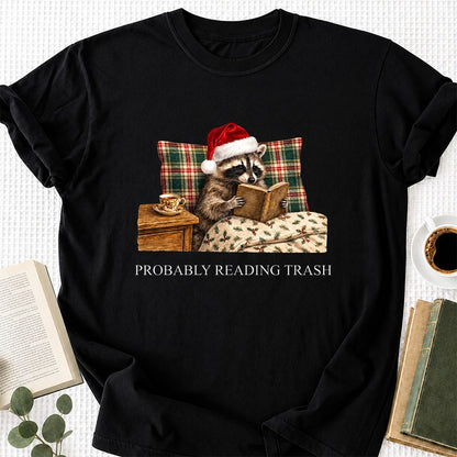 Probably Reading Trash Printed T-Shirt | Cozy Christmas Book Lover Gift Black