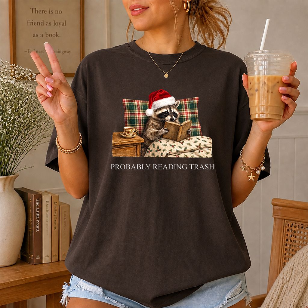 Probably Reading Trash Printed T-Shirt | Cozy Christmas Book Lover Gift Dark Chocolate