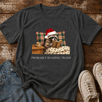 Probably Reading Trash Printed T-Shirt | Cozy Christmas Book Lover Gift Dark Heather