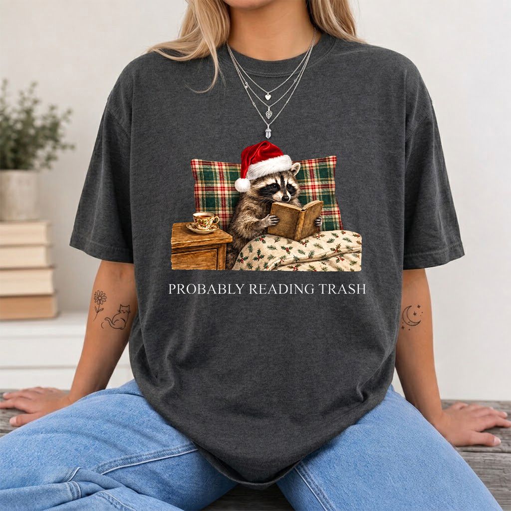 Probably Reading Trash Printed T-Shirt | Cozy Christmas Book Lover Gift Dark Heather