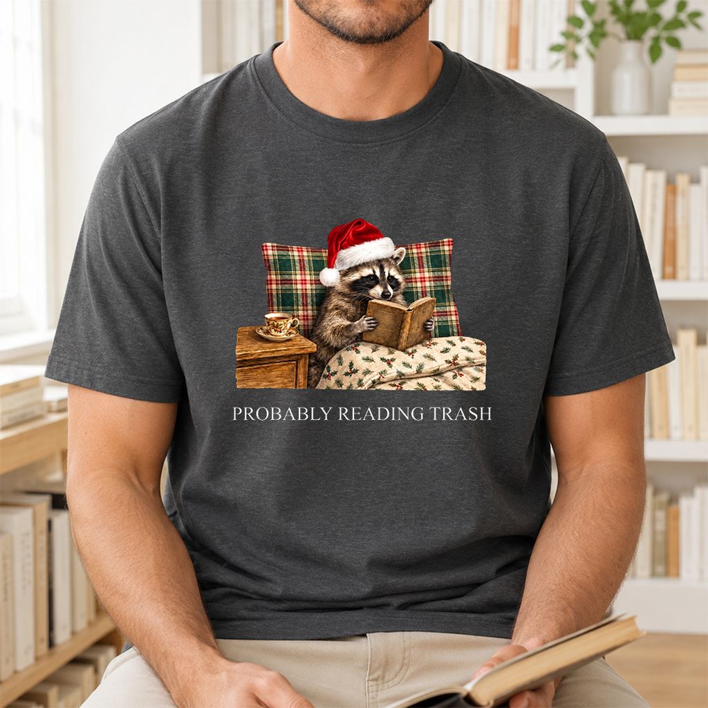 Probably Reading Trash Printed T-Shirt | Cozy Christmas Book Lover Gift Dark Heather