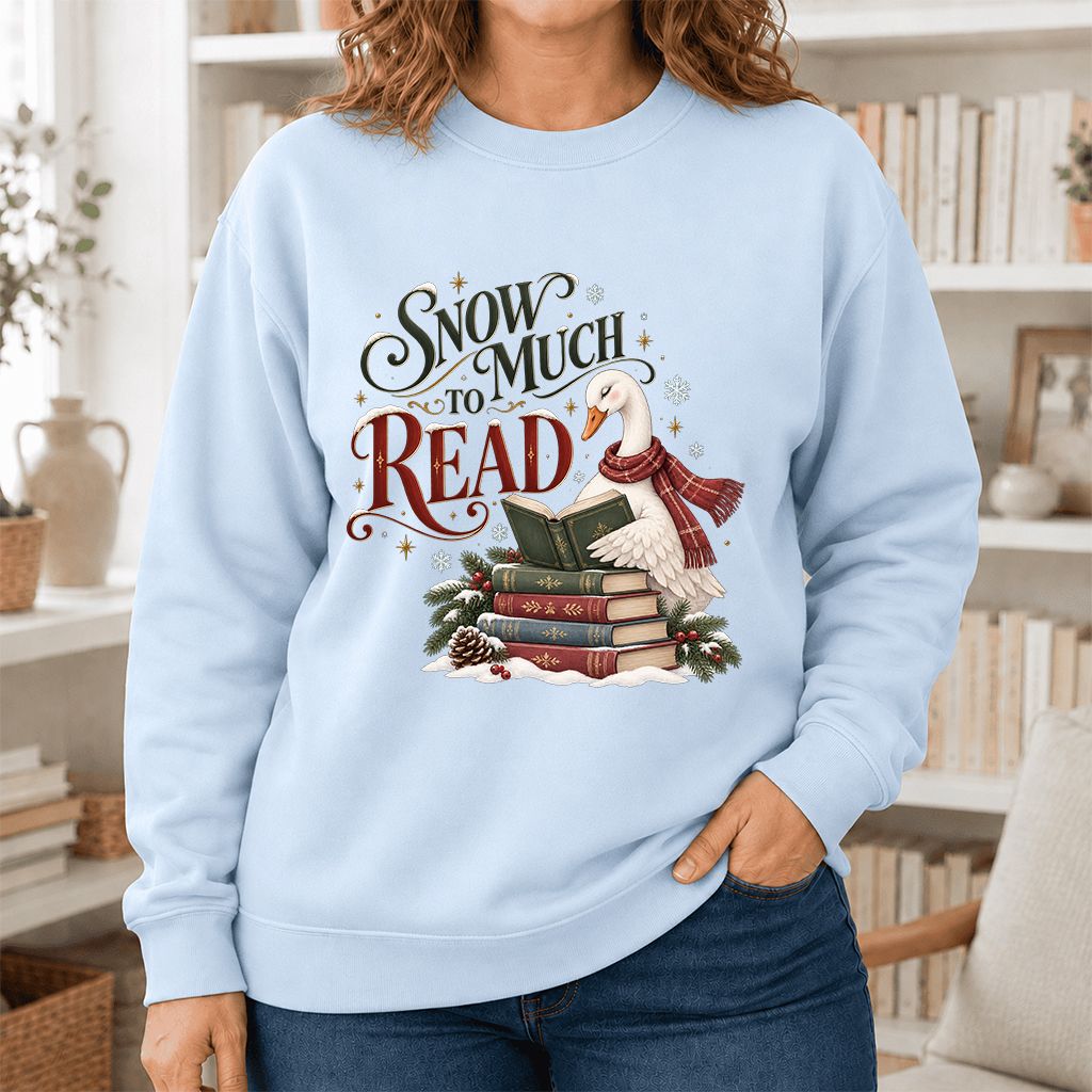 Snow Much to Read Printed Sweatshirt | Cozy Christmas Book Lover Gift Light Blue