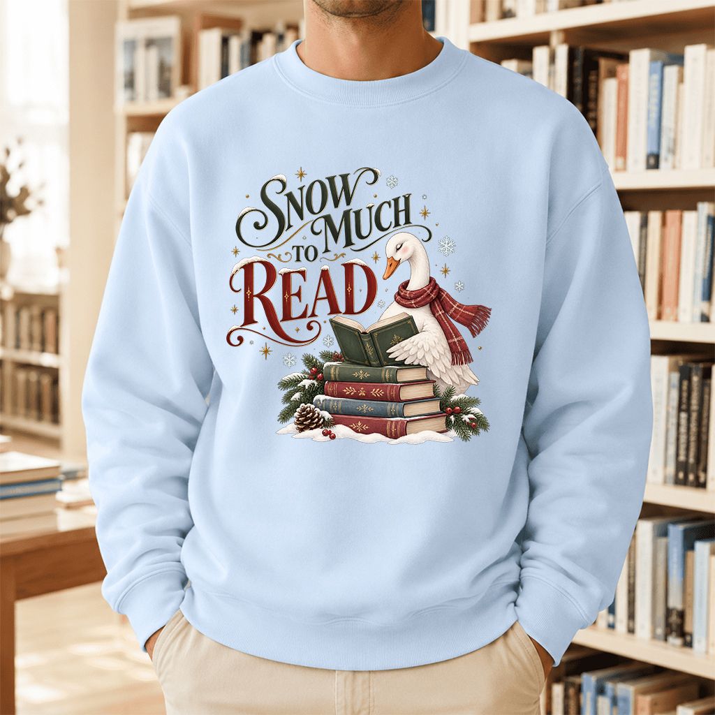 Snow Much to Read Printed Sweatshirt | Cozy Christmas Book Lover Gift Light Blue