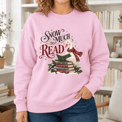 Snow Much to Read Printed Sweatshirt | Cozy Christmas Book Lover Gift Light Pink