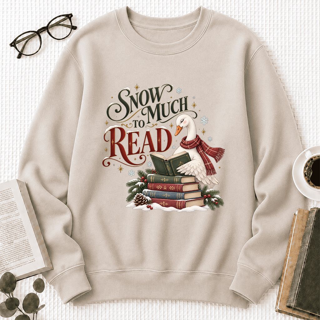 Snow Much to Read Printed Sweatshirt | Cozy Christmas Book Lover Gift Sand