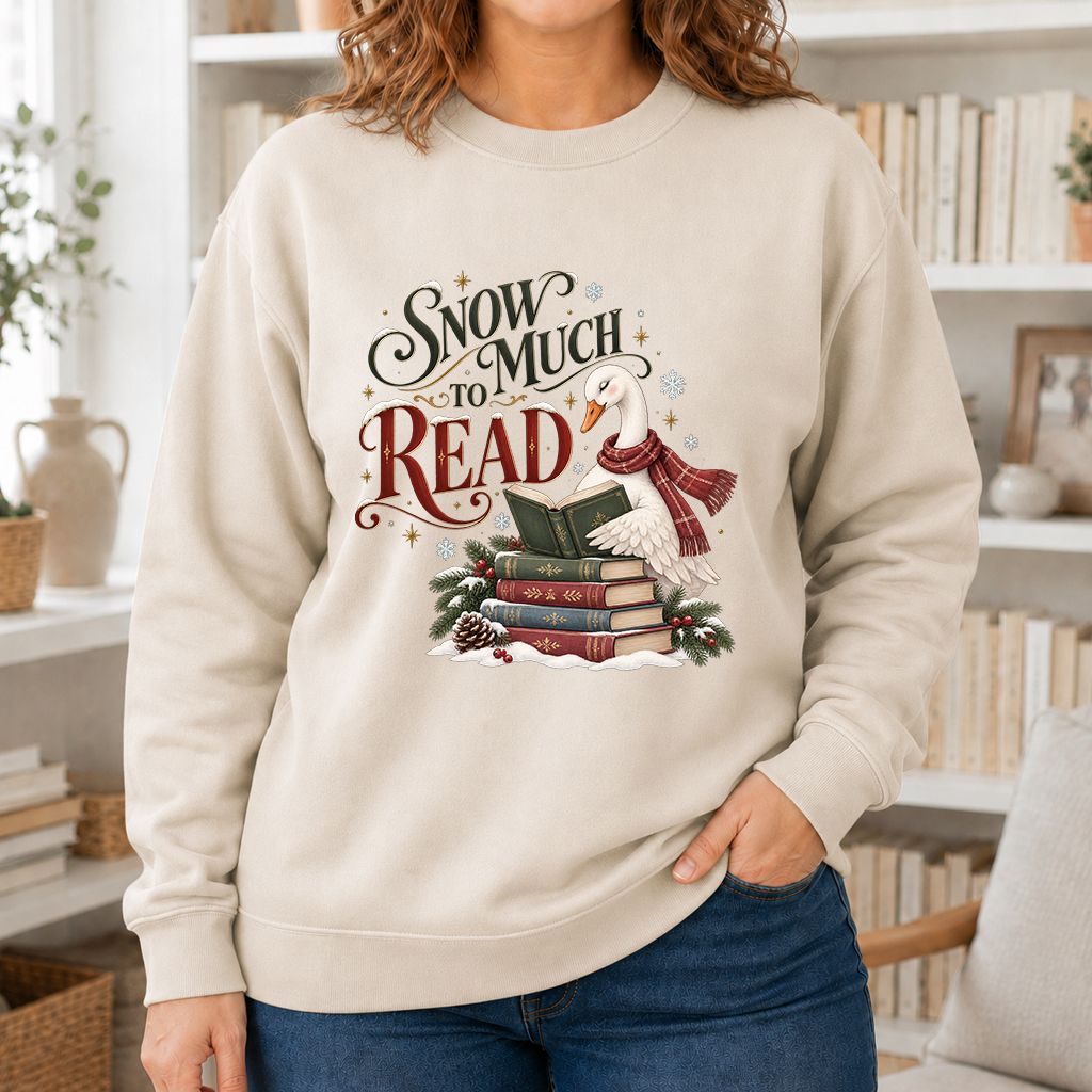 Snow Much to Read Printed Sweatshirt | Cozy Christmas Book Lover Gift Sand