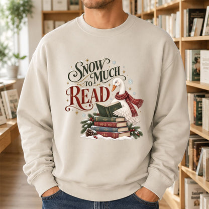 Snow Much to Read Printed Sweatshirt | Cozy Christmas Book Lover Gift Sand
