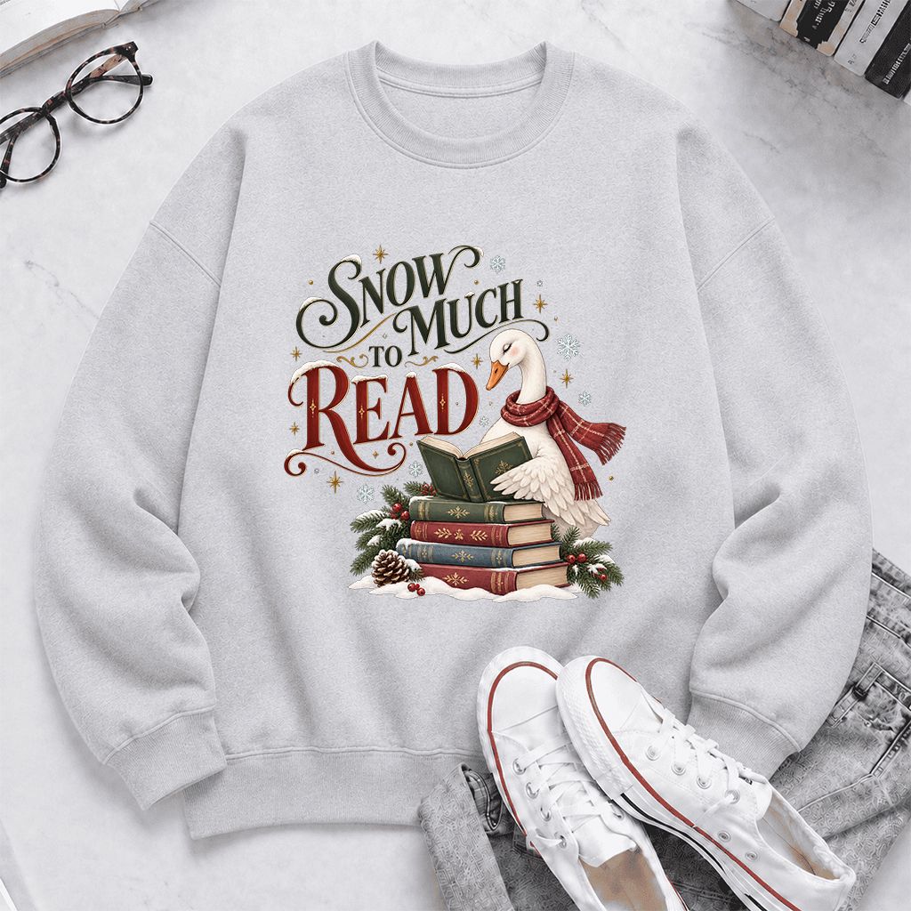 Snow Much to Read Printed Sweatshirt | Cozy Christmas Book Lover Gift Sport Grey