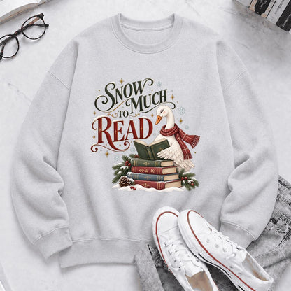 Snow Much to Read Printed Sweatshirt | Cozy Christmas Book Lover Gift Sport Grey